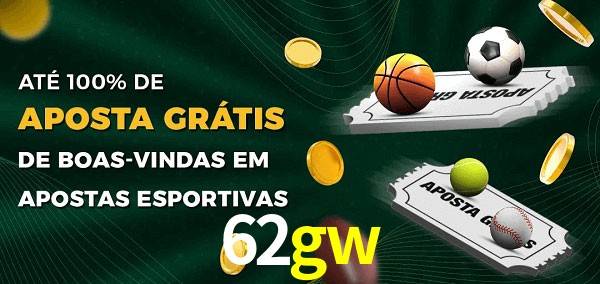 62gw Ate 100% de Aposta Gratis