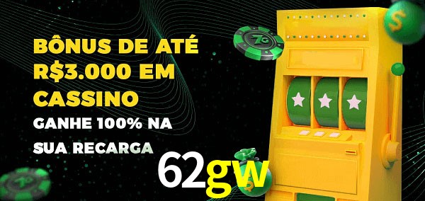62gw melhor bônus de depósito