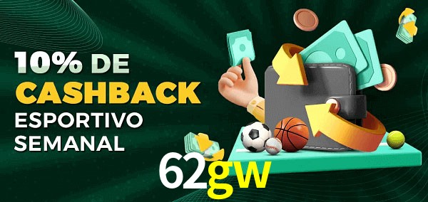10% de bônus de cashback na 62gw